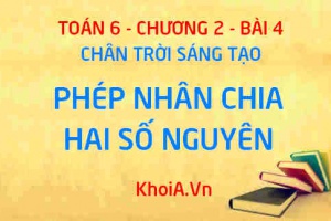 Quy tắc nhân hai số nguyên, Tính chất phép nhân của số nguyên, Bội và ước của một số nguyên - Lý thuyết Toán 6 bài 4